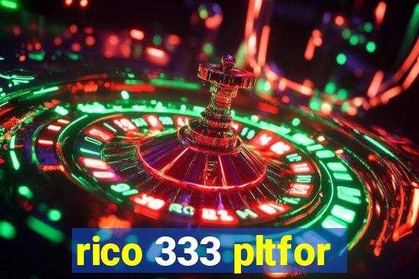 rico 333 pltfor